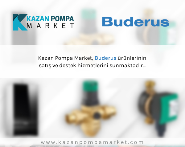 Kazan Pompa Market, Buderus satış ve destek hizmelerini sunmaktadır.